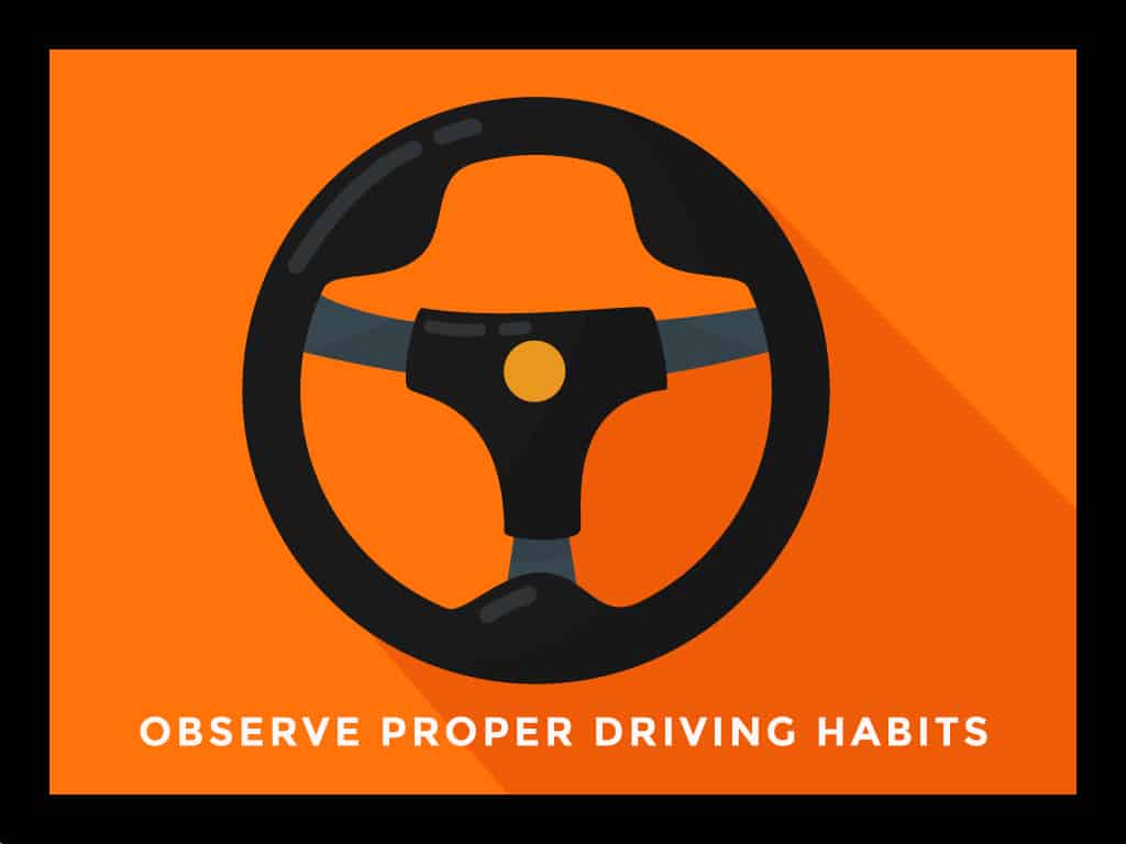 Observe Proper Driving Habits