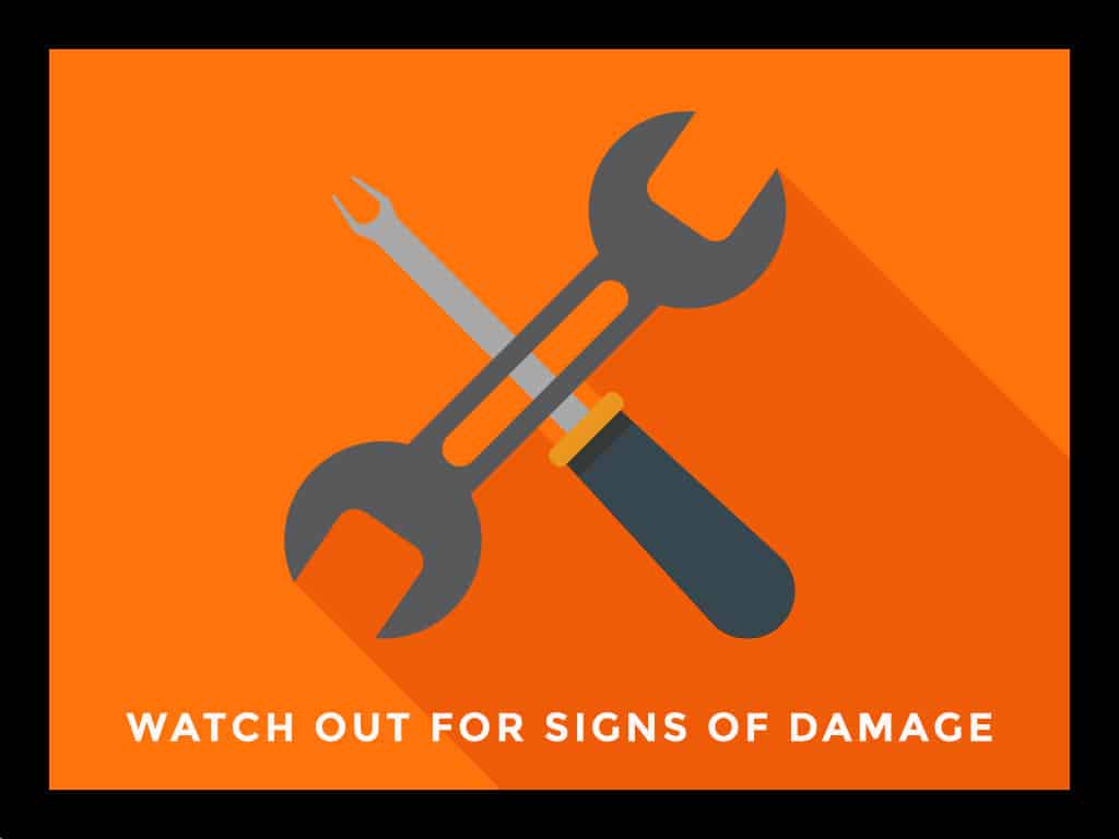 Watch Out for Signs of Damage
