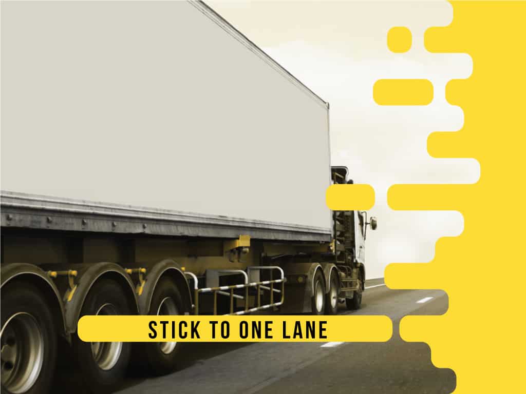 Stick to One Lane