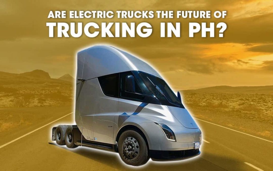There is a growing demand for passenger electric vehicles for in the Philippines. Do truckers have the same demand for electric trucks?